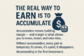 The Real Way to Earn Is to Accumulate